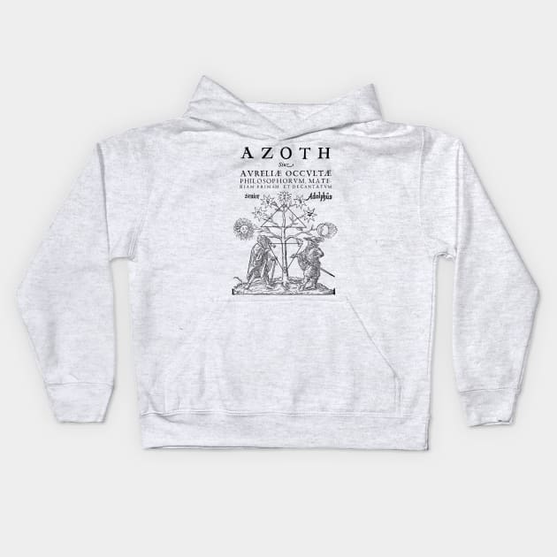 Azoth. Senior Adolphus. Basil Valentine. Alchemy Kids Hoodie by StabbedHeart